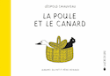 Poule et le canard (La) [nouvelle édition]